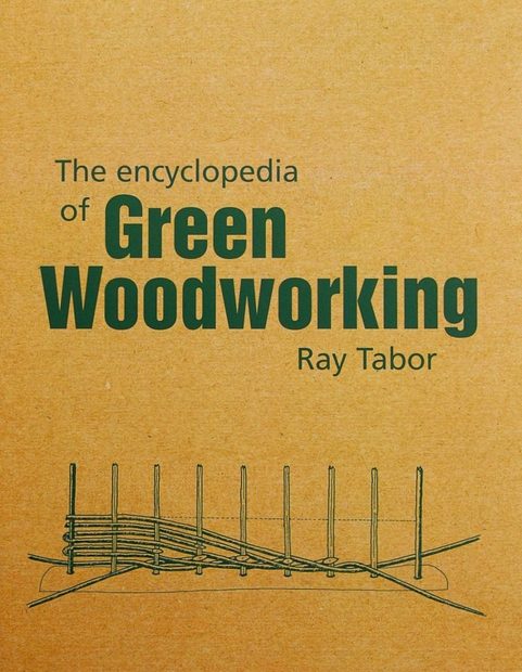 The Encyclopedia of Green Woodworking