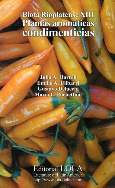 Biota Rioplatense, Volume 13: Plantas Aromáticas Condimenticias [Aromatic Condiment Plants]