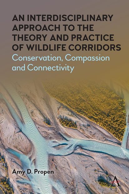 An Interdisciplinary Approach to the Theory and Practice of Wildlife Corridors