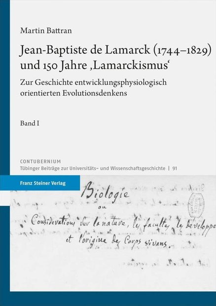 Jean-Baptiste de Lamarck (1744–1829) und 150 Jahre 'Lamarckismus': Zur Geschichte Entwicklungsphysiologisch Orientierten Evolutionsdenkens (2-Volume Set)