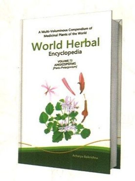 World Herbal Encyclopedia, Volume 73: Angiosperms (Paris-Pelargonium)
