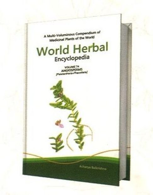 World Herbal Encyclopedia, Volume 74: Angiosperms (Pelatantheria-Phacellaria)