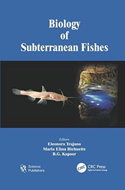 Biology of Subterranean Fishes