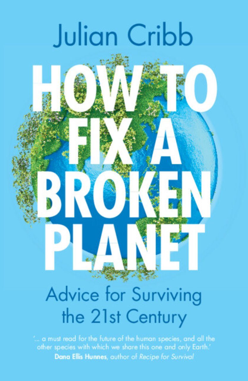 How To Fix A Broken Planet: Advice For Surviving The 21st Century ...