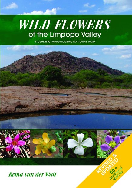 Wild Flowers of the Limpopo Valley Including Mapungubwe National Park ...