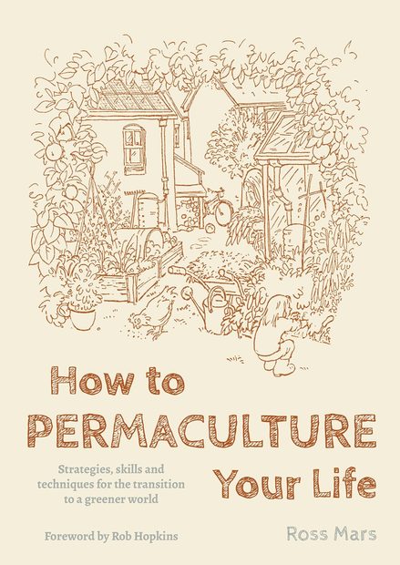How to Permaculture Your Life