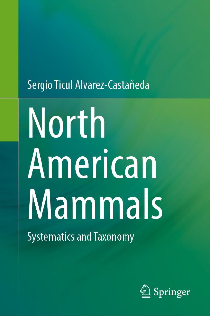 North American Mammals, Volume 1: Systematics and Taxonomy | NHBS