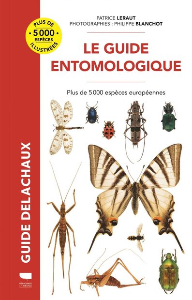 Le Guide Entomologique: Plus de 5000 Espèces Européenes [The Entomological Guide: More than 5000 European Species]
