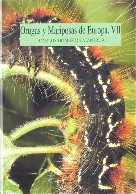 Orugas y Mariposas de Europa: Tomo VII [Caterpillars and Butterflies of Europe, Volume 7]