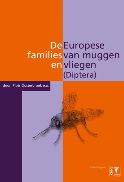 De Europese Families van Muggen en Vliegen: Determinatietabel, Biologie, Leefwijze [The European Families of the Diptera: Identification, Diagnosis, Biology]