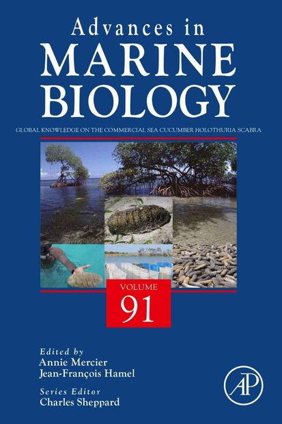 Advances in Marine Biology, Volume 91: Global Knowledge on the Commercial Sea Cucumber Holothuria scabra
