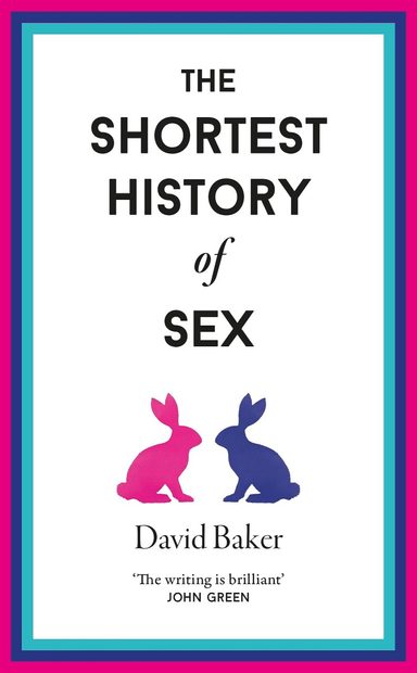 The Shortest History of Sex