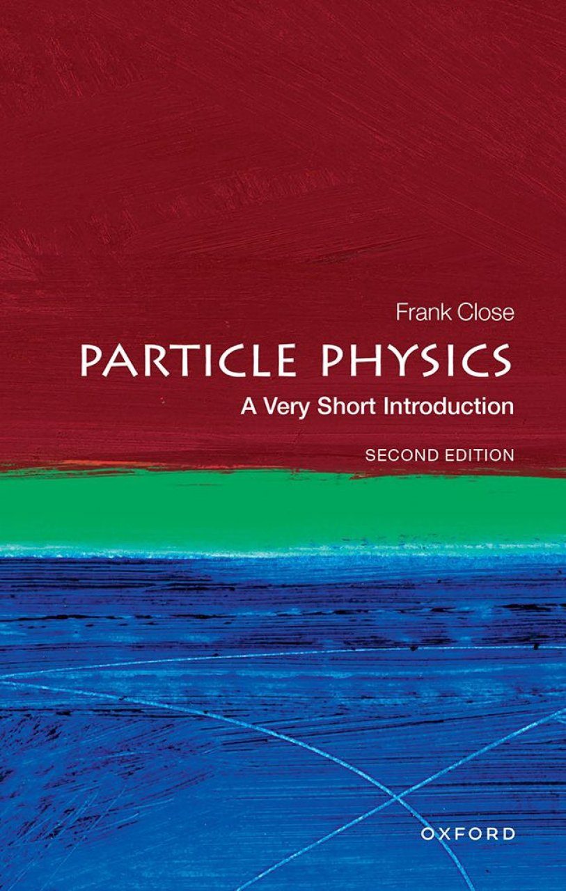 Particle Physics A Very Short Introduction Nhbs Good Reads 6837