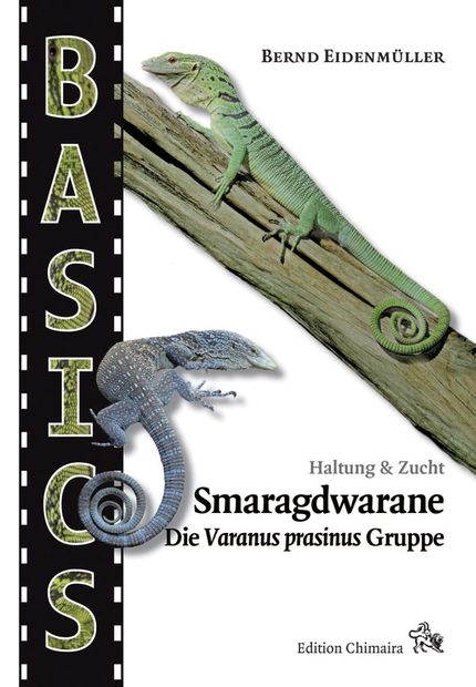 Smaragdwarane: Die Varanus prasinus-Gruppe [Emerald Monitors – The Varanus prasinus Group]
