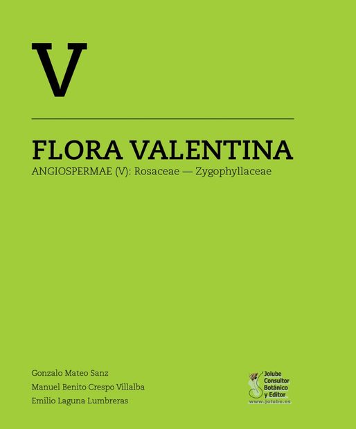 Flora Valentina, Volume 5: Angiospermae (V) Rosaceae – Zygophyllaceae [Spanish]