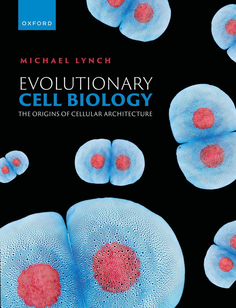 Evolutionary Cell Biology: The Origins Of Cellular Architecture | NHBS ...