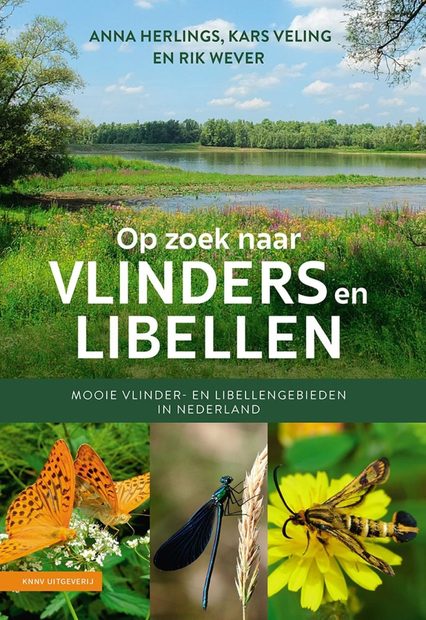 Op Zoek naar Vlinders en Libellen: Mooie Vlinder- en Libellengebieden in Nederland [Searching for Butterflies and Dragonflies: Beautiful Butterfly and Dragonfly Areas in the Netherlands]