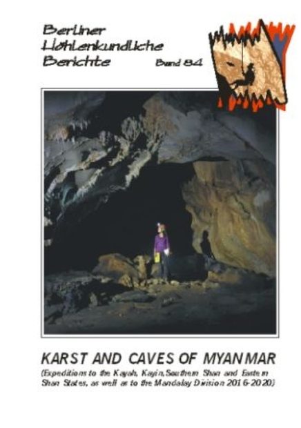 Berliner Höhlenkundliche Berichte, Volume 84: Karst and Caves of Myanmar