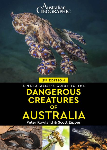A Naturalist's Guide to Dangerous Creatures of Australia
