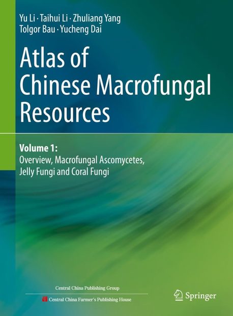 Atlas of Chinese Macrofungal Resources, Volume 1