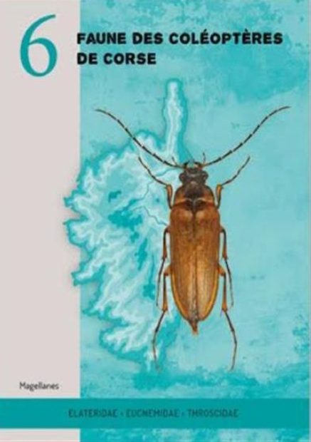 Faune des Coléoptères de Corse 6 [Fauna of the Beetles of Corsica, Volume 6]