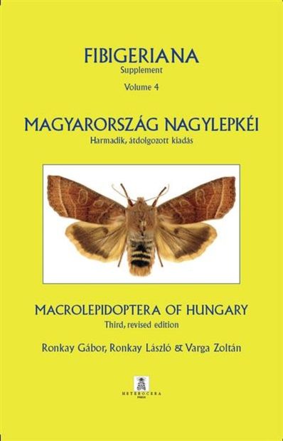 Fibigeriana Supplement, Volume 4: Macrolepidoptera of Hungary / Magyarország Nagylepkéi