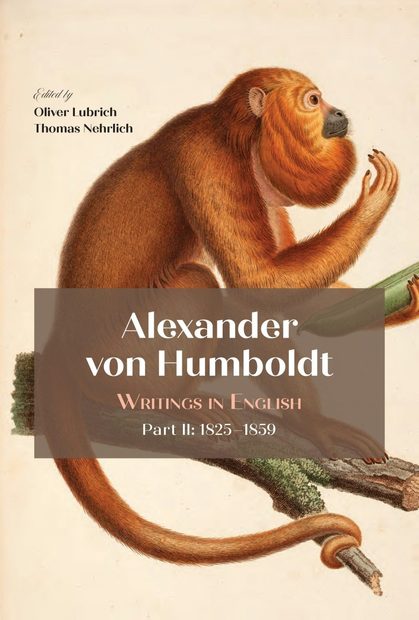 Alexander von Humboldt, Writings in English, Part II: 1825-1859