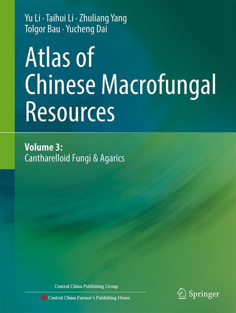 Atlas of Chinese Macrofungal Resources, Volume 3