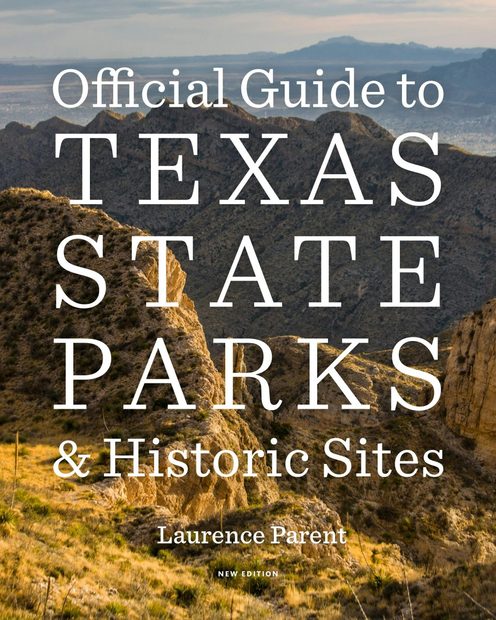 Official Guide to Texas State Parks & Historic Sites