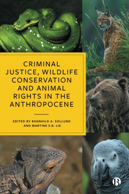 Criminal Justice, Wildlife Conservation and Animal Rights in the Anthropocene
