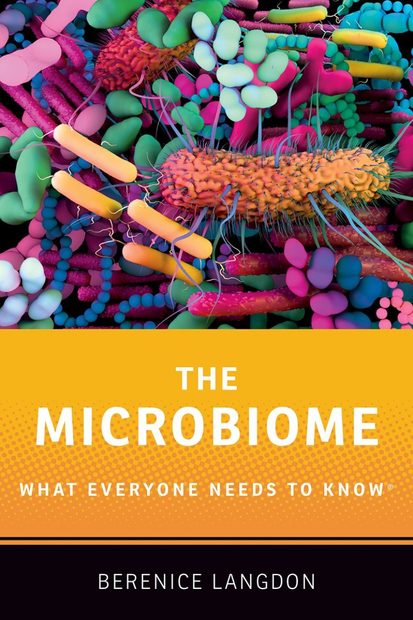 The Microbiome: What Everyone Needs to Know