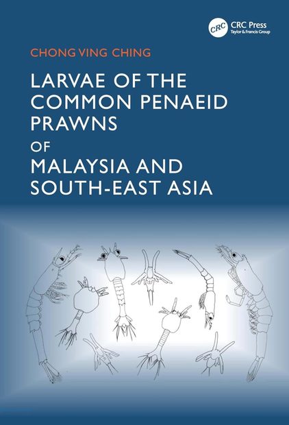 Larvae of the Common Penaeid Prawns of Malaysia and South-East Asia