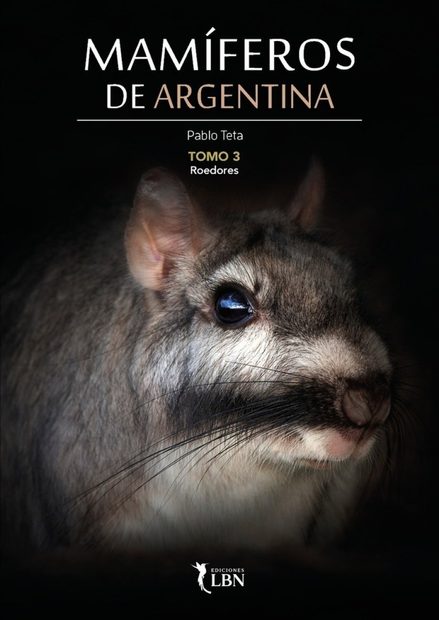 Mamíferos de Argentina, Tomo 3: Roedores [Mammals of Argentina, Volume 3: Rodents]