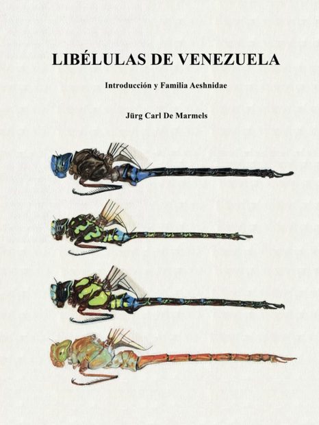 Libélulas de Venezuela: Introducción y Familia Aeshnidae [Dragonflies of Venezuela: Introduction to the Family Aeshnidae]