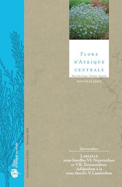 Flore d'Afrique Centrale: Spermatophytes, Labiatae, Sous-Familles VI. Nepetoideae et VII. Tectonoideae, Addendum à la Sous-Famille V. Lamioideae