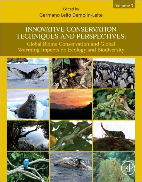 Global Biome Conservation and Global Warming Impacts on Ecology and Biodiversity, Volume 3