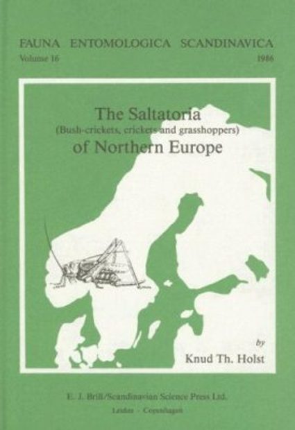The Saltatoria (Bush-Crickets, Crickets and Grasshoppers) of Northern Europe