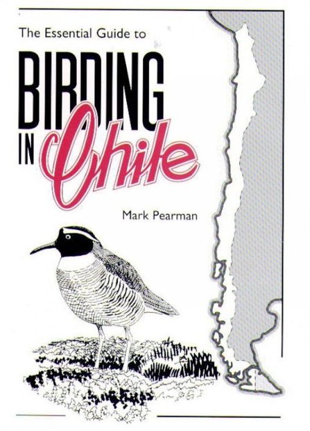 The Essential Guide to Birding in Chile