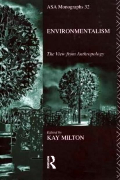 Environmentalism: The View from Anthropology