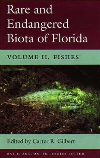 Rare and Endangered Biota of Florida, Volume 2: Fishes