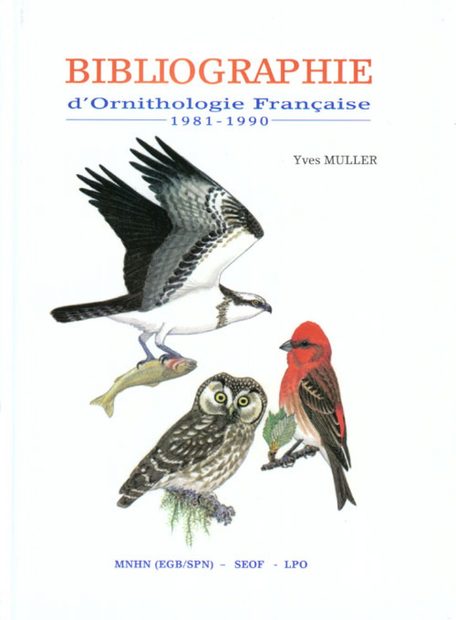 Bibliographie d'Ornithologie Française, Tome 3: 1981 - 1990