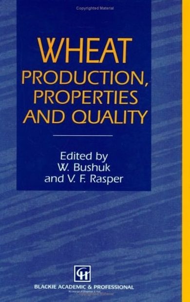 Wheat: Production, Properties and Quality