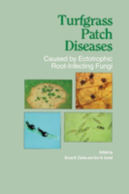 Turfgrass Patch Diseases Caused by Ectotrophic Root-Infecting Fungi