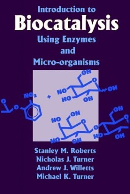 Introduction to Biocatalysis Using Enzymes and Micro-organisms