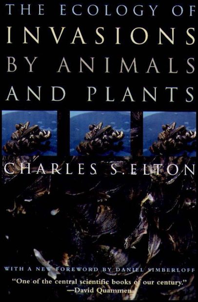 The Ecology of Invasions by Animals and Plants