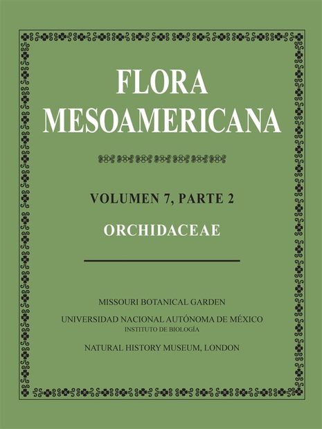Flora Mesoamericana, Volume 7 (Part 2): Orchidaceae [Spanish]