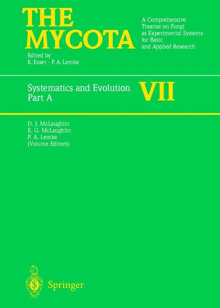 The Mycota, Volume 7A: Systematics and Evolution