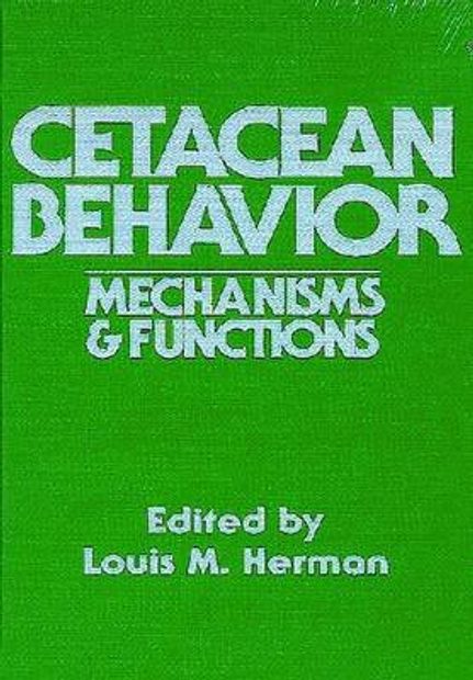 Cetacean Behavior: Mechanisms and Functions