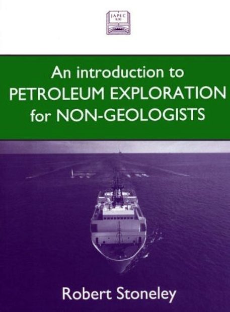 Introduction to Petroleum Exploration for Non-Geologists