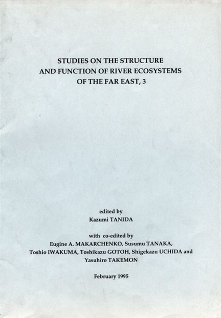 Studies on the Structure and Function of River Ecosystems of the Far East, Volume 3